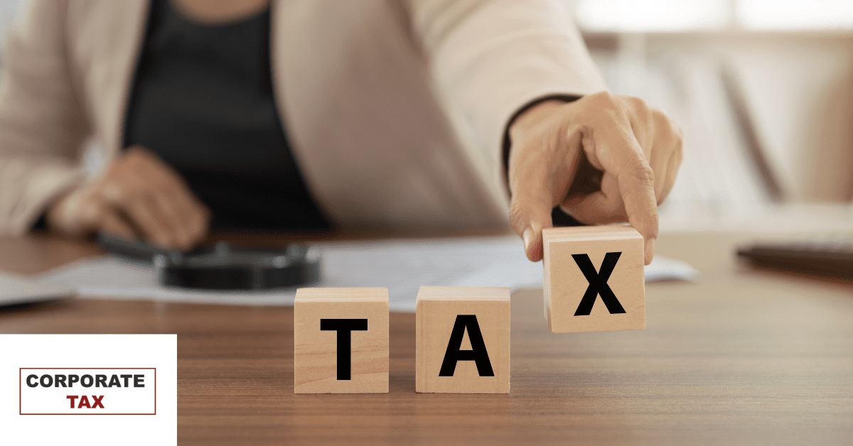 Corporate Tax Affects Small and Medium Businesses in the UAE